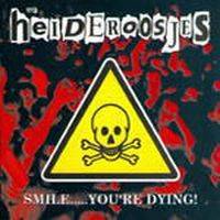 Heideroosjes : Smile .... you're Dying